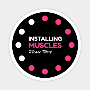 Installing Muscles Please Wait Tee, Cute Workout Gym Lover Magnet